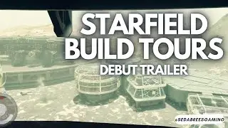 Starfield Build Tours | Debut Trailer