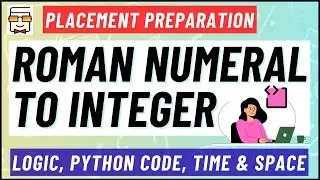 Convert Roman Numeral to Integer | X | Microsoft | Amazon | Zoho | Meta Coding Interview (Ques. 4)