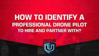 How to identify a professional drone pilot to hire and partner with?