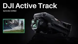 Using Active Track with the DJI Mavic 3 Pro