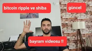 Son durum !!Shiba , ripple ,bitcoin