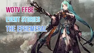 WOTV FFBE Event Story - The Ephemeral