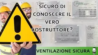 Ventilatori industriali: sei sicuro di conoscere il vero costruttore?