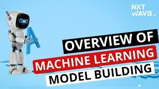Building a Machine learning model | nxtwave academy | #ccbpacademy | #nxtwave