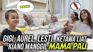 KIANO CALLS PAU, PAU .. IN FRONT OF GIGI'S MOTHER, LESTI'S PREGNANT AND AUREL'S PREGNANT 🤣 ‼️