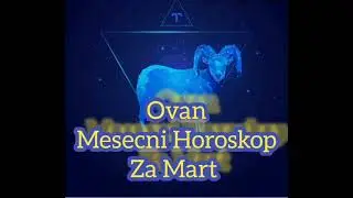 Horoskop - OVAN - Mesecni Horoskop za Mart