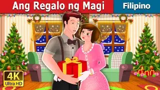 Ang Regalo ng Magi | Gift of Magi Story in Filipino | @FilipinoFairyTales