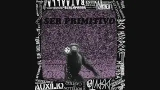 Ser primitivo - Ser primitivo (2018)