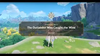 Genshin Impact JP/ENG SUB - The Beginning - Prologue Act 1 The Outlander Who Caught The Wind Part 2