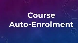 Moodle 4.1 - Course Auto-Enrolment