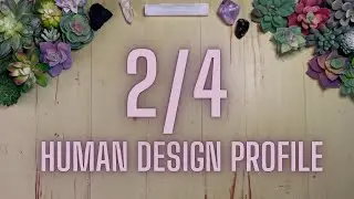 2/4 Human Design Profile Tarot Reading
