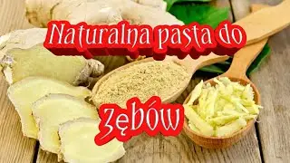 10. Jak Zrobić Naturalną Pastę Do Zębów