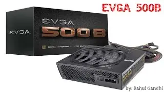 Evga 500B 80+Bronze Power Supply
