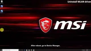 MSI® HOW-TO troubleshoot Intel Wireless LAN issues (code 10 error in Device Manager)