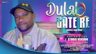 DULAL GATE RE II NEW SANTALI SAD STUDIO VERSION SONG 2022 II DEEPU KU MARNDI #sanicreative