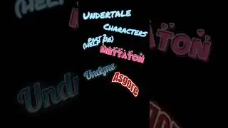 Undertale Characters Part 2 | Read Description | Warning Spoilers Ahead! | Cy