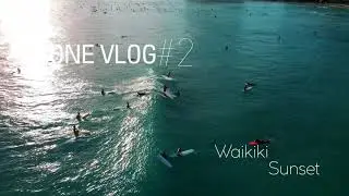 Drone Vlog #2: Waikiki Sunset.