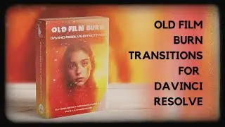 Vintage Old 35mm Film Burn Transition Pack For DaVinci Resolve