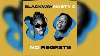 Blackway, Nasty C - 
