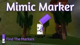 How to get Mimic Marker - Find The Markers (Check description)