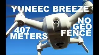 Yuneec Breeze 407 METER 1335.3 Ft NO GEOFENCE 4k Brushless GPS Drone Review
