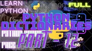 Python full beginner friendly course ( dictionary )for free and anyone can learn python| part-12