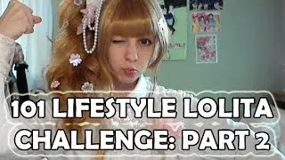101 Lifestlye Lolita Challenge: Part 2 (Florals)