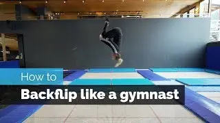 How to Backflip on a Trampoline | Like a Gymnast