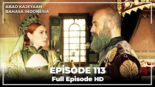 Abad Kejayaan | Episode 113 ( Bahasa Indonesia)