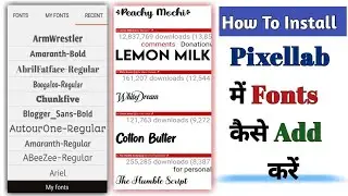 How To Add Fonts in Pixellab App | All Fonts || Custom Fonts || 2021 ||