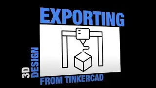 3D design - Exporting from Tinkercad