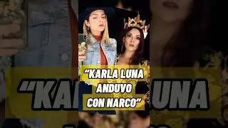 Karla PANINI asegura que Karla LUNA anduvo con un conocido N4rco!! 😯 😲 #short