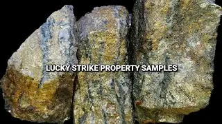 Lucky Strike Property - Mineral Samples Headed To The Assay Lab!