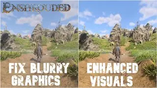 Enshrouded Blurry Graphics FIX Reshade - Enhanced Colors