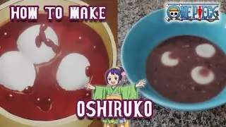 How To Make Oshiruko (Red Bean Soup with Mochi) | One Piece | Anime Recipes