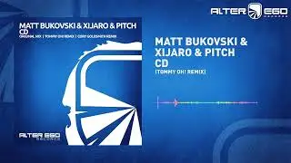 Matt Bukovski & XiJaro & Pitch - CD (Tommy OH! Remix) [Progressive / Trance]