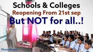 Schools and colleges reopening from 21st September | But NOT for all Students..!