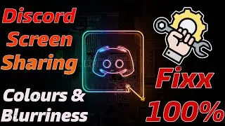 HOW TO FIX DISCORD SCREEN SHARING BLURRY AND COLOURS ISSUE