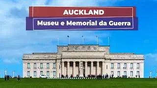Medo e História: Museu da Guerra em Auckland | Nova Zelândia