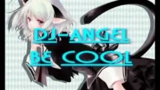 DJ-Angel Be cool.mpg