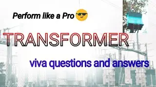 Transformer viva questions and answers ¦ New set of Q&A