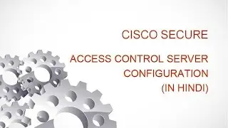 Cisco AAA with ACS Server configuration in gns3 & VM ( IN HINDI )