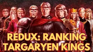 Re-Ranking Targaryen Kings LIVE!