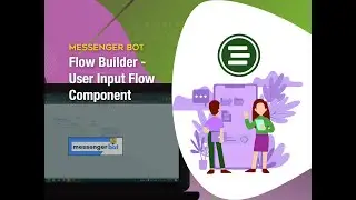 Messenger Bot Flow Builder - User Input Flow Component