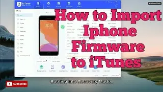 IMPORT IPSW FIRMWARE INTO ITUNES FOR ALL IPHONES