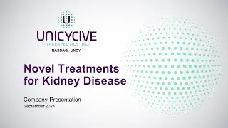 Unicycive Therapeutics, Inc. (Nasdaq: UNCY): Virtual Investor Conferences