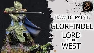 HOW TO PAINT GLORFINDEL - LORD OF THE WEST: A Step-By-Step Guide