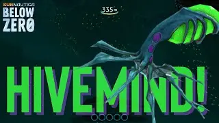 Subnautica Below Zero: The Hivemind!!!