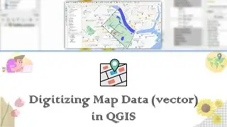[QGIS basic #7] Digitizing vector maps (points, lines, polygon) in QGIS
