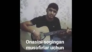 anvar jomurodov ox onajon onasni sogingan musofirlar uchun